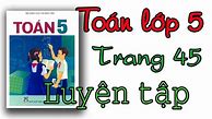 Sách Giáo Khoa Toán Lớp 5 Trang 67 Luyện Tập