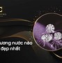 Viên Kim Cương Nước Nào Đẹp Nhất